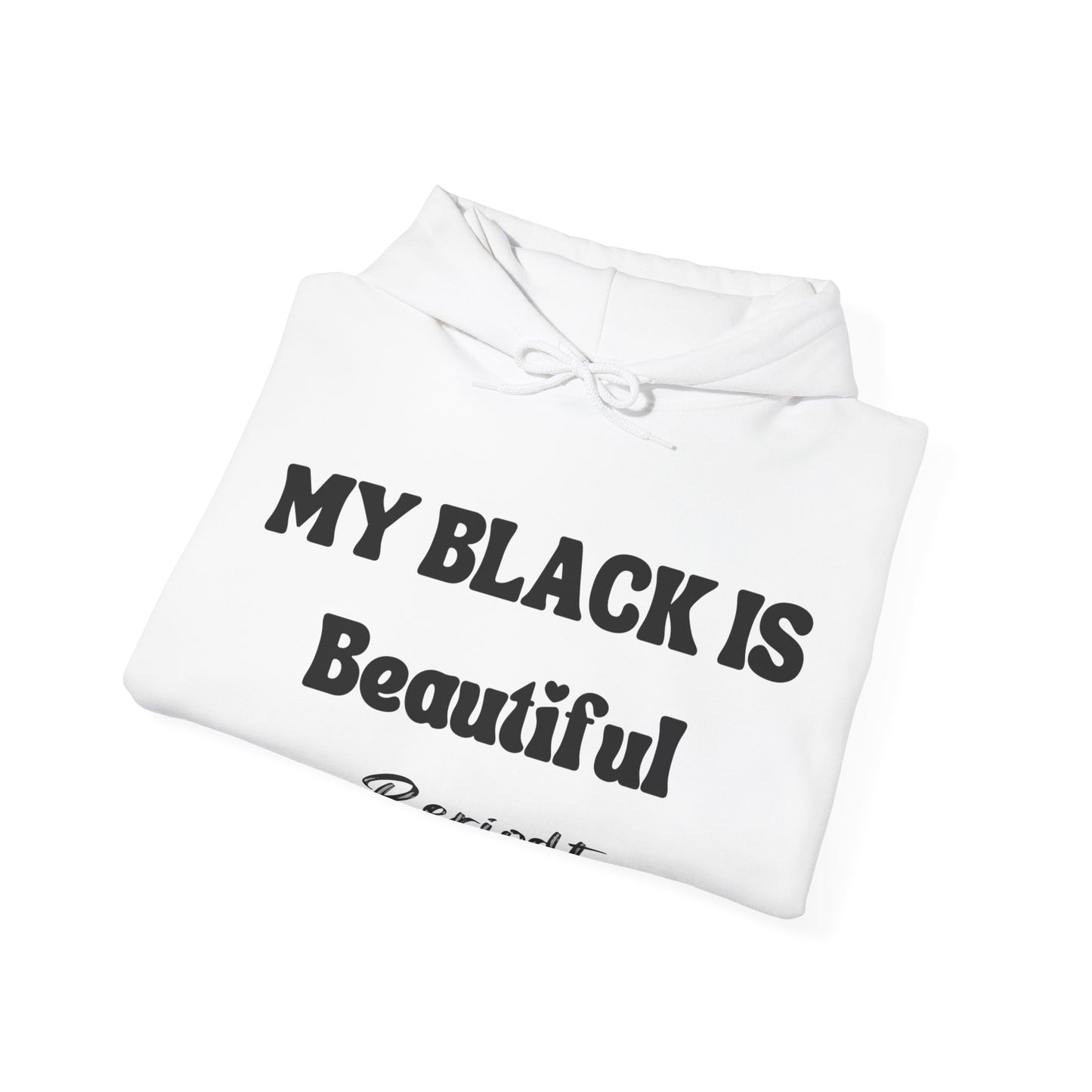 My Black Is Beautiful Periodt Hoodie