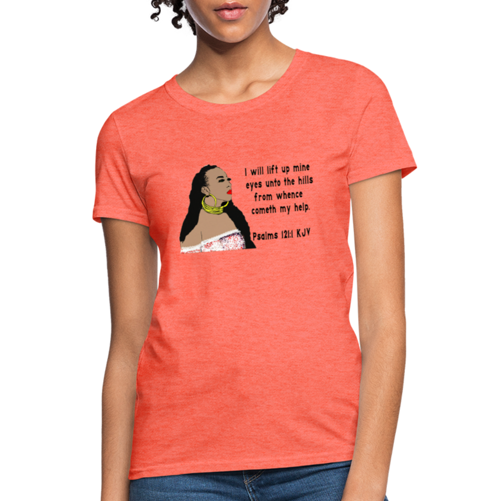 Women's Relaxed Fit T-Shirt Psalms 121:1 - heather coral