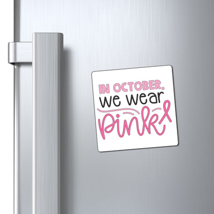 In October We Wear Pink Magnet