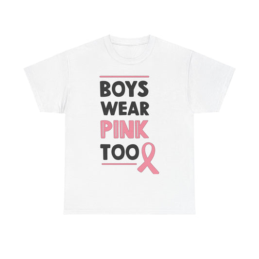 Boys Wear Pink Too Unisex Ultra Cotton Tee