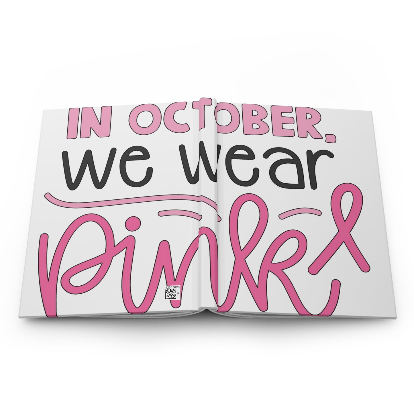 In October We Wear Pink Hardcover Journal Matte