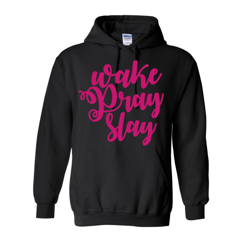 Wake Pray Slay Hoodie