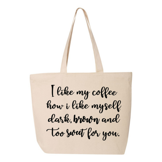 I Like My Coffee How I Like Myself Canvas Tote Bag